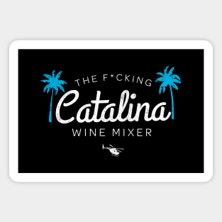 The F*cking Catalina Wine Mixer Magnet